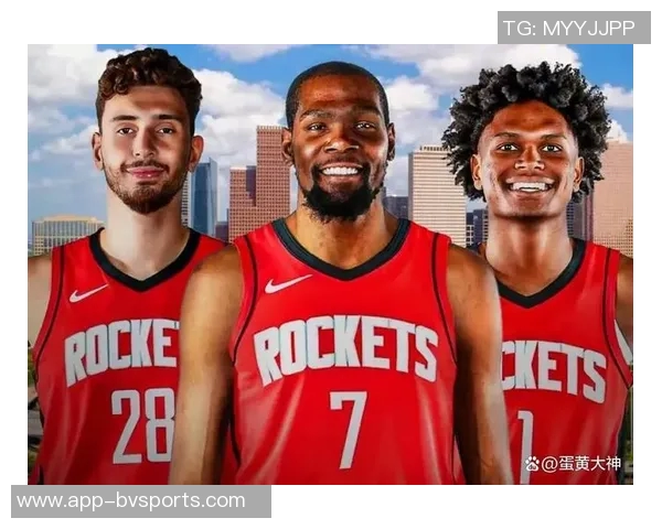 火箭五场磨合展现团队实力KD与成熟体系共同成就强队之路